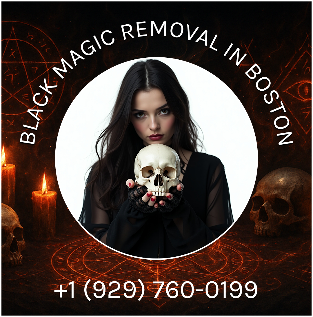 Black Magic Removal in Boston