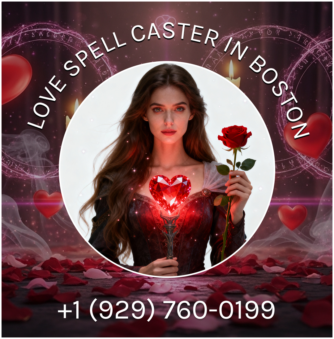 Love Spell Caster in Boston