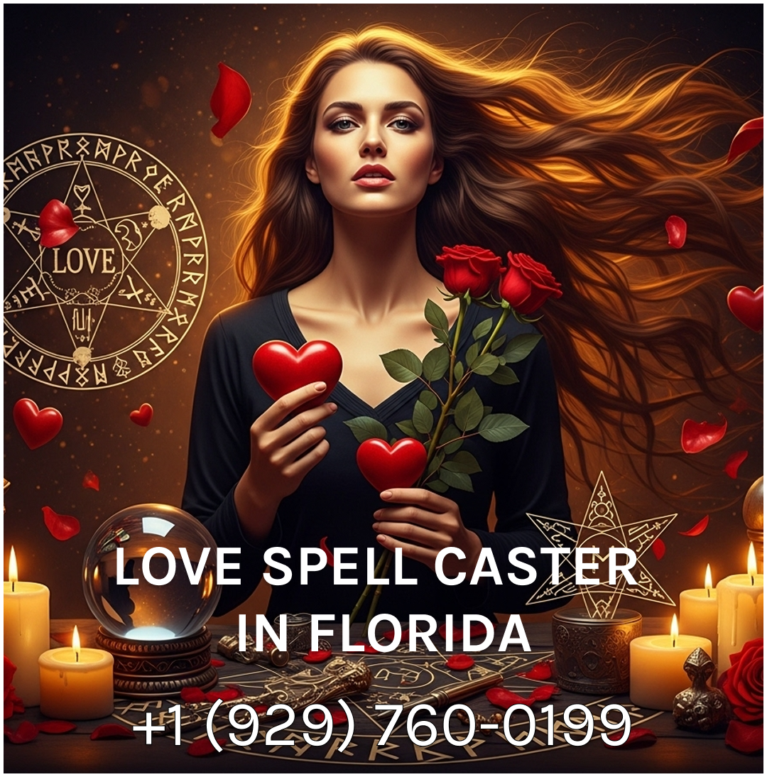 Love Spell Caster in Florida
