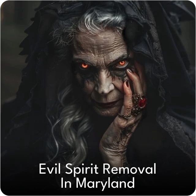 Evil spirit removal in Maryland