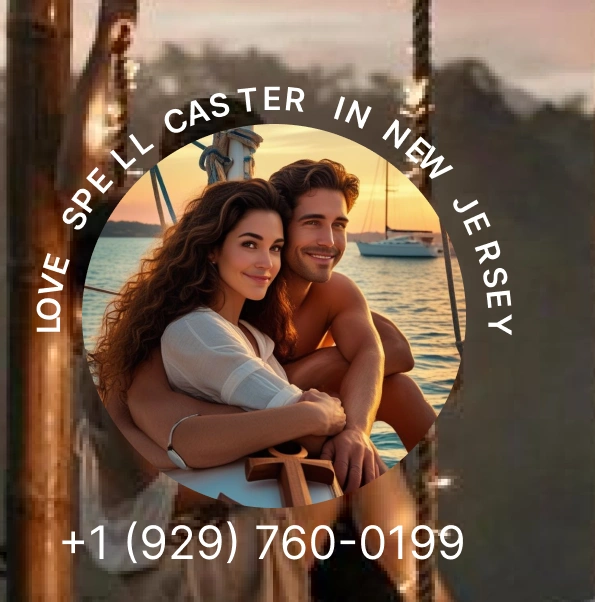 Love Spell Caster In New Jersey